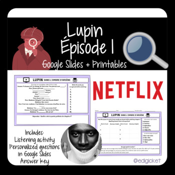 Preview of Lupin- Episode 1 for beginners (Activities in Google slides) + printables. 