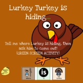 Lurkey Turkey is Hiding (GREEN SCREEN ACTIVITY)
