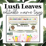 Lush Leaves Editable Name Tags Tropical Classroom Decor