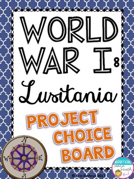 Preview of Lusitania: World War I Project Choice Board (WWI, WW1)