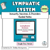 Lymphatic System: Immunity, Vaccines, & Disorders Guided N