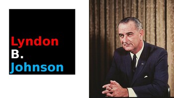 Preview of President Lyndon B. Johnson - Biography, Presentation with Questions