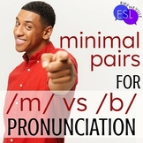 M B Minimal Pairs for Adult ESL Pronunciation