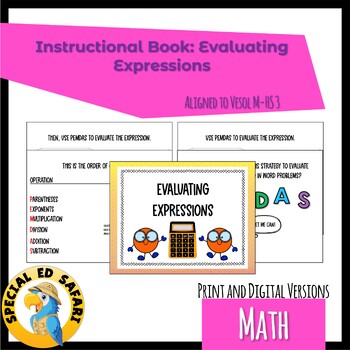 Preview of M-HS 3 PRINT/DIGITAL Evaluating Expressions Instructional Book for VESOLS- VAAP!