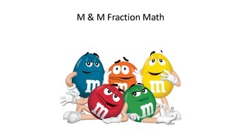 Preview of M & M Fractions- Math