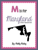 M is for Maryland (A State Alphabet Book)