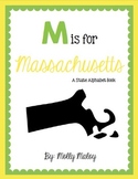 M is for Massachusetts (A State Alphabet Book)