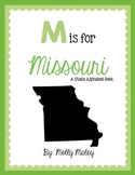 M is for Missouri (A State Alphabet Book)