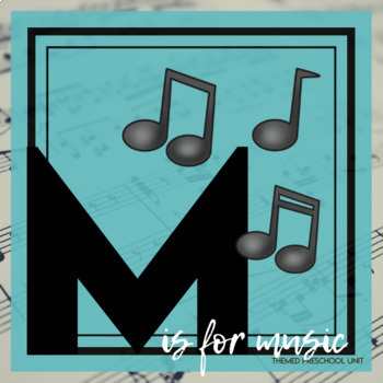 Preview of M is for Music Themed Unit - Preschool Lesson Plans