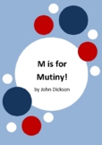 M is for Mutiny! by John Dickson - 7 Worksheets - The Firs