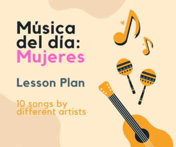 Preview of Música del día: Mujeres / Spanish Music for the Classroom Women's Edition