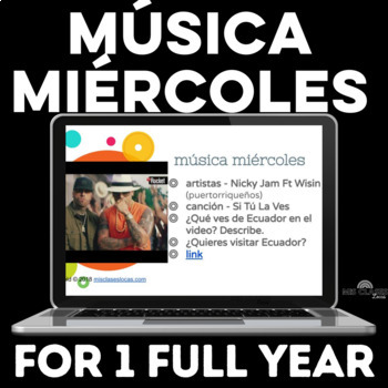 Preview of Música miércoles 1 year of authentic music for Spanish class routine in Slides