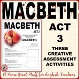 Macbeth Act 3 Three Differentiated Creative Assessments