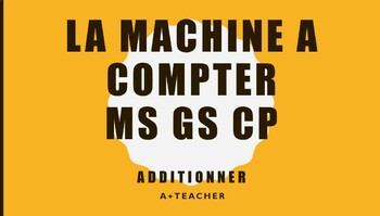 Preview of MACHINE A COMPTER ADDITIONNER PREP YEAR 1