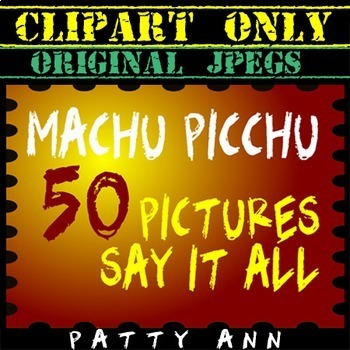 Preview of MACHU PICCHU Clip Art 50 Photographs Images Historical Ancient Culture Ruins