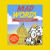 MAD WORDS HISTORY OF THE WORLD PART 1 ½ SILLY STORY FILL-INS