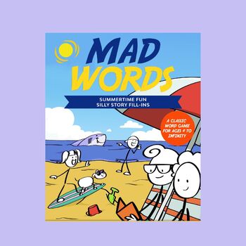 Preview of MAD WORDS SUMMERTIME FUN SILLY STORY FILL-INS
