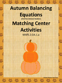 MAFS.2.OA.1.a Autumn Balancing Equations Center Activities