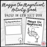 MAGGIE THE MAGNIFICENT Cross-Curricular Activity Packet