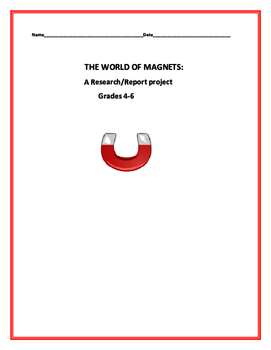 Preview of MAGNETS: A RESEARCH/ REPORT ACTIVITY, GRADES 3-6