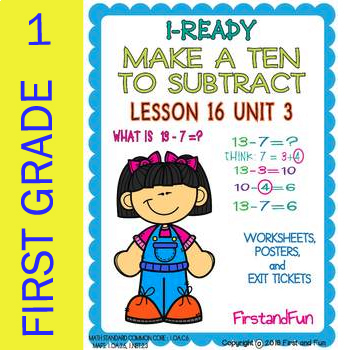 Preview of MAKE A TEN TO SUBTRACT  UNIT 3 LESSON 16 WORKSHEET POSTER & EXIT TICKET  i READ