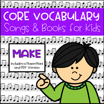 Preview of MAKE Songs and Books for Kids | Links | AAC Core Vocabulary | Autism | Free