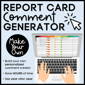 Preview of MAKE YOUR OWN Report Card Comment Generator for Google Sheets - Grades K-8