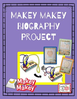 Preview of MAKEY MAKEY Biography Project