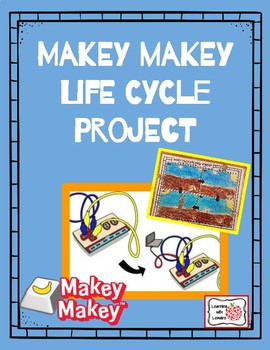 Preview of MAKEY MAKEY Life Cycle Project
