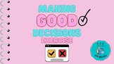 MAKING GOOD DECISIONS EXERCISE