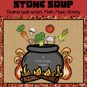 Preview of MAKING STONE SOUP w/ Young Children: Including, math, drama, ASL & worksheets