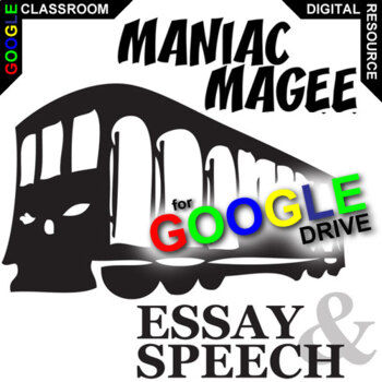 Preview of MANIAC MAGEE Essay Questions Writing Prompts & Speech DIGITAL Thesis Summative