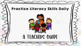 Practice Literacy Skills Daily Teacher Guide  PPT (PREK- 1