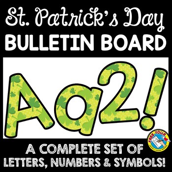 Preview of MARCH ST PATRICKS DAY BULLETIN BOARD LETTERS PRINTABLE CLASSROOM DECORATION