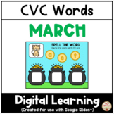 MARCH - CVC mixed up words {Google Slides™/Classroom™}