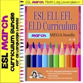 ESL - March Monthly Curriculum Bundle - ELL Lesson Plans a