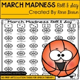 MARCH MADNESS Basketball Speech Therapy Activities: ROLL &