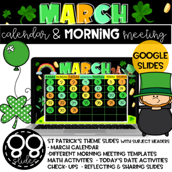 Preview of MARCH-ST PATRICK'S SLIDES-MORNING MEETING &CALENDAR - DISTANCE LEARNING 88SLIDES