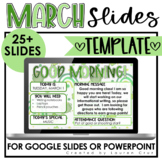MARCH Themed Morning Slides / Daily Slide Template (for Go