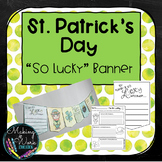 MARCH Writing | St. Patrick's Day | Banner Craftivity