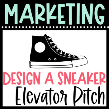 Preview of MARKETING | Limited Edition Sneaker | Design a Shoe - Elevator Business Pitch