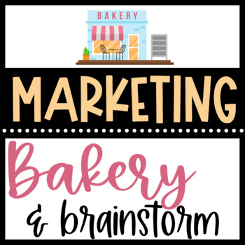 Preview of MARKETING a BAKERY - Invent a New Bake Shop - Brainstorm Page