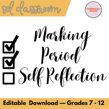 Preview of MARKING PERIOD SELF-REFLECTION (Grades 7-12! Editable!)