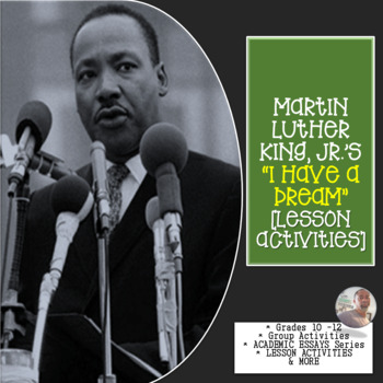 Preview of MARTIN LUTHER KING, JR.'S "I HAVE A DREAM" [LESSON ACTIVITIES]