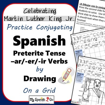 Preview of MARTIN LUTHER KING JR.  SPANISH PRETERITE TENSE -AR/-ER/-IR VERBS Draw on Grid