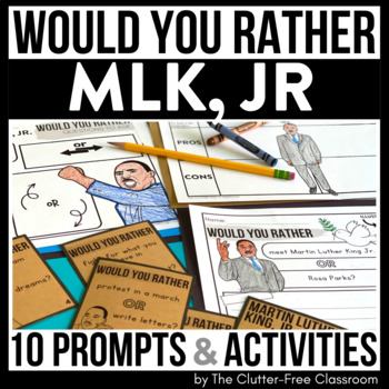 Preview of MARTIN LUTHER KING WOULD YOU RATHER This or That MLK DAY ACTIVITY Writing Prompt