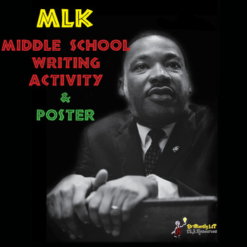 Preview of MARTIN LUTHER KING JR. MIDDLE SCHOOL WRITING ACTIVITY WORKSHEET WITH POSTER