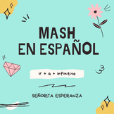 MASH en espanol - Future Tense / Ir + a + infinitive