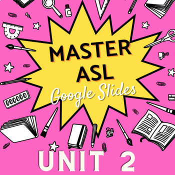 Preview of MASTER ASL | GOOGLE SLIDES | VOCAB | UNIT 2