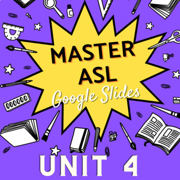 Preview of MASTER ASL | GOOGLE SLIDES | VOCAB | UNIT 4